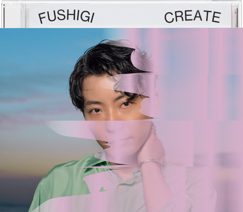 FUSHIGI / CREATE